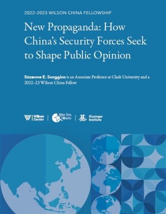 New Propaganda: How China’s Security Forces Seek to Shape Public Opinion